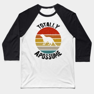 Totally Apossume, opossum vintage design Baseball T-Shirt